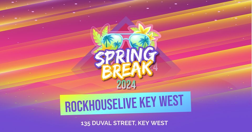 Key West Spring Break 2024 Rock House Key West Live Music Calendar